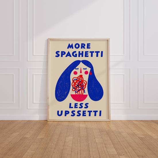 Poster More Spaghetti Less Upssetti - Clin d'œil pop et bonne humeur en cuisine — Vierge - living-room