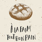 une illustration de pain de campagne sur un fond beige avec une citation, à la faim tout bon pain.